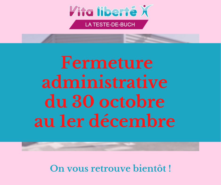 Annonce Fermeture Reconfinement Vita Liberté La Teste